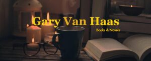 Gary Van Haas Books & Novels