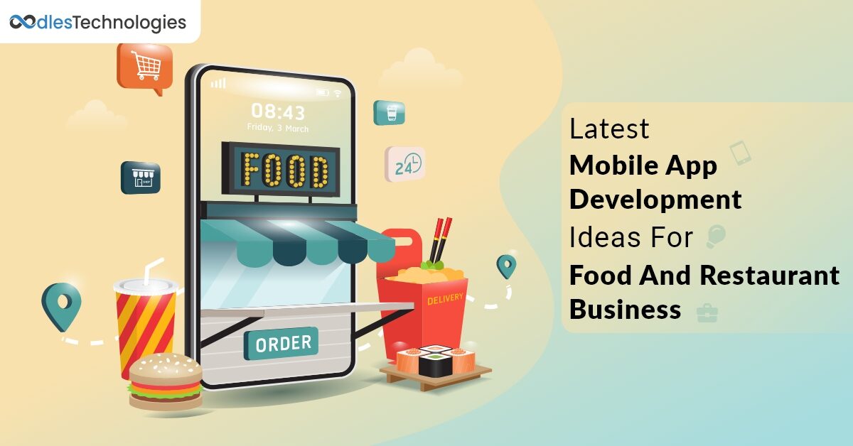Trending Mobile App Development Ideas For Food And Restaurant Business