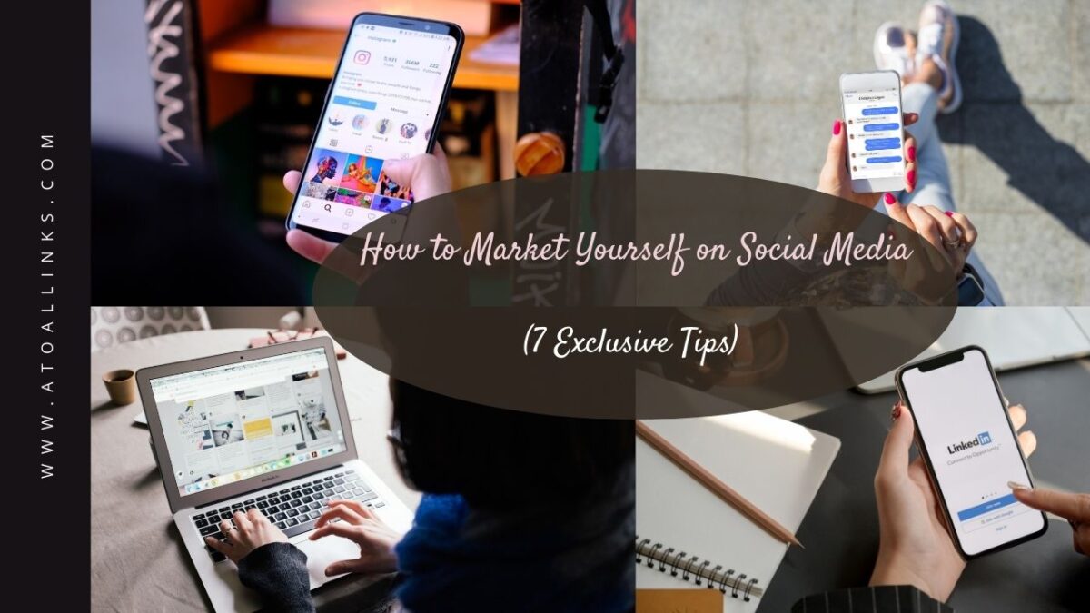 How to Market Yourself on Social Media (7 Exclusive Tips)