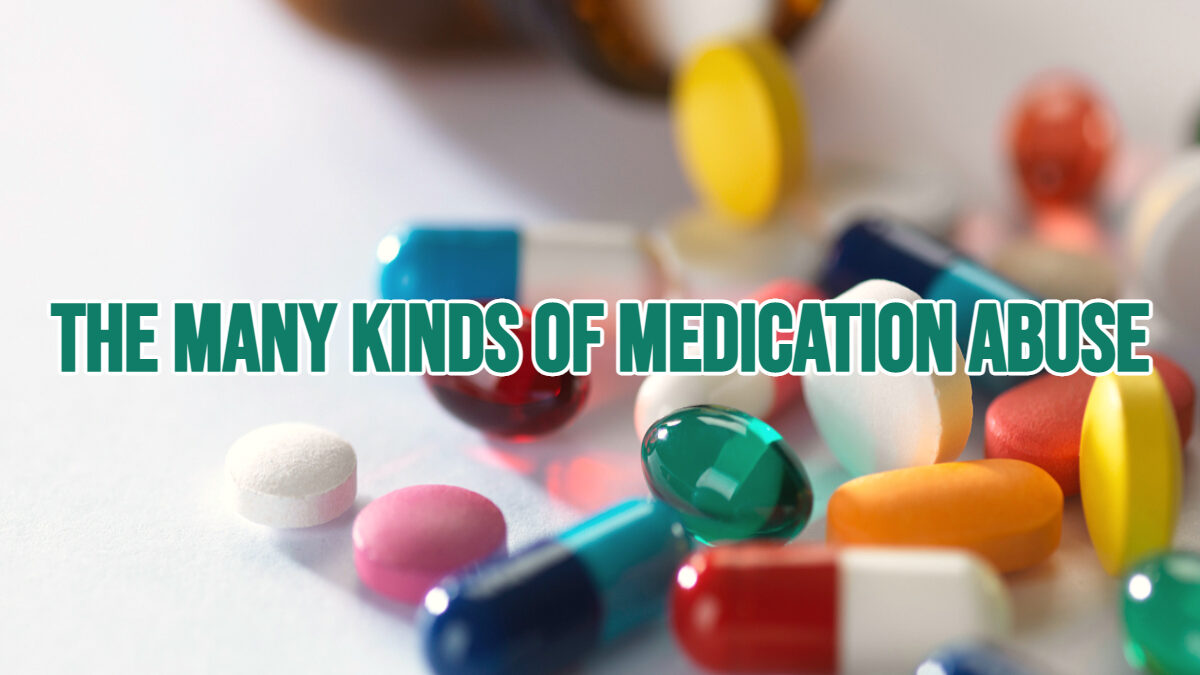 The Many Kinds of Medication Abuse