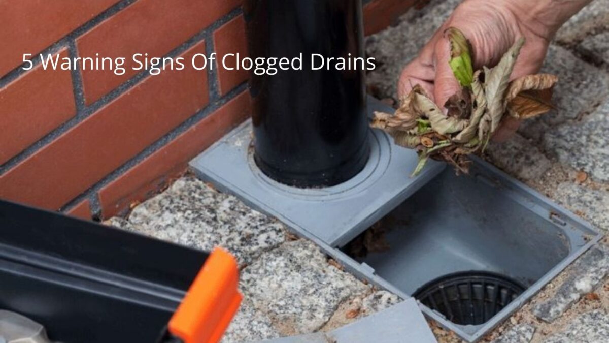 5 Warning Signs Of Clogged Drains