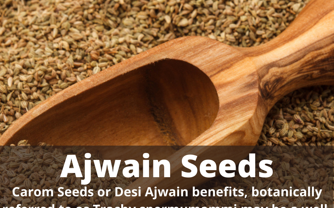 the Best Benefits of Carom Ajwain Seeds For Hair and Skin