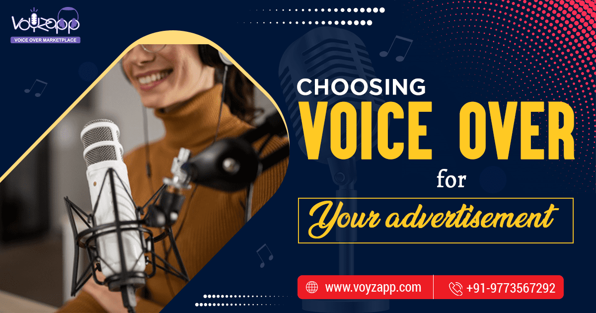 5 Tips To Choose The Best Voice Over For Your Advertisement