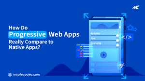 Progressive Web Apps Vs Native Apps: Which One Is Better?
