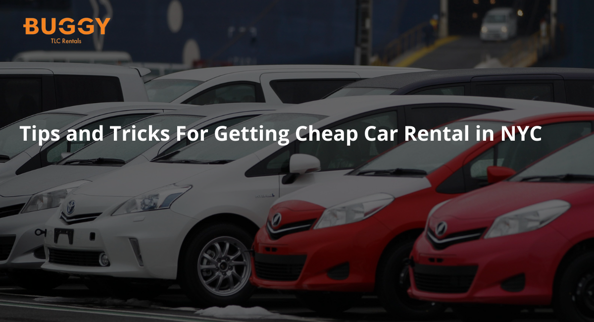 Tips and Tricks For Getting Cheap Car Rental in NYC