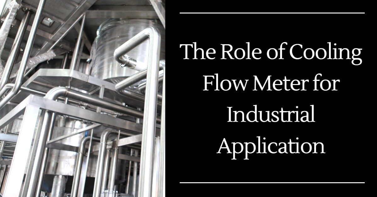 The Role of Cooling Flow Meter for Industrial Application