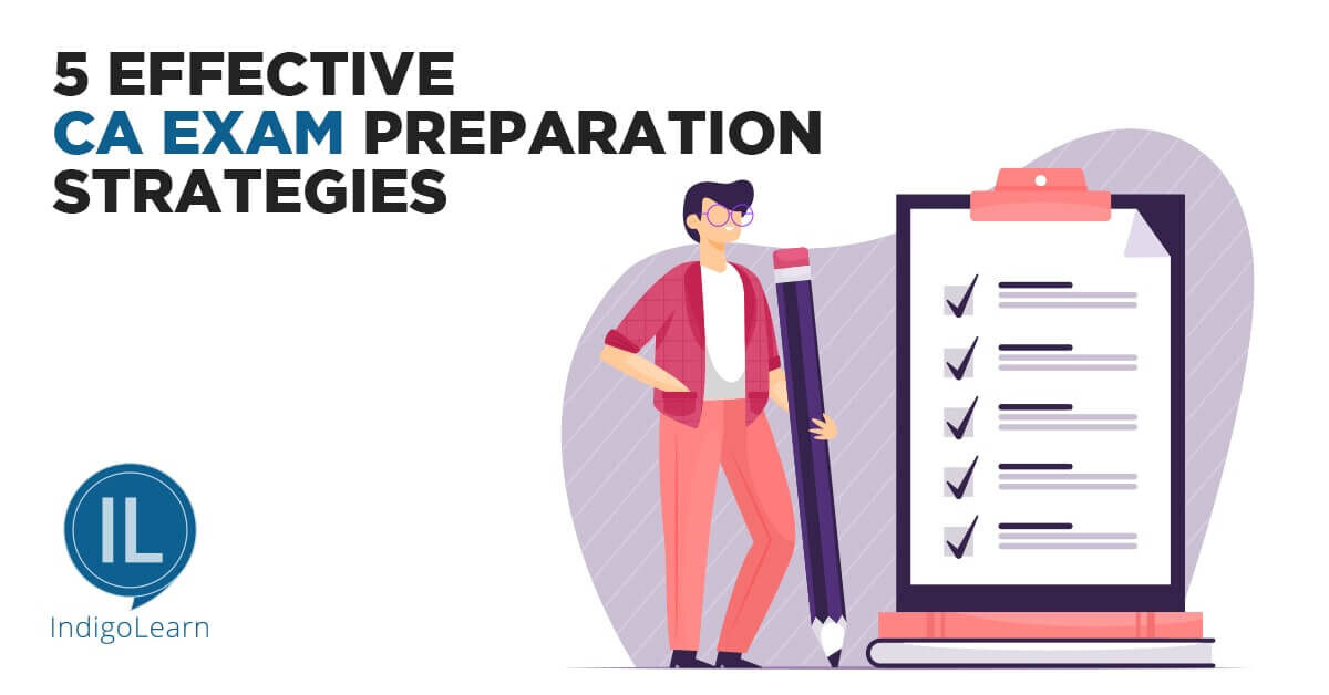 5 Effective CA Exam Preparation Strategies