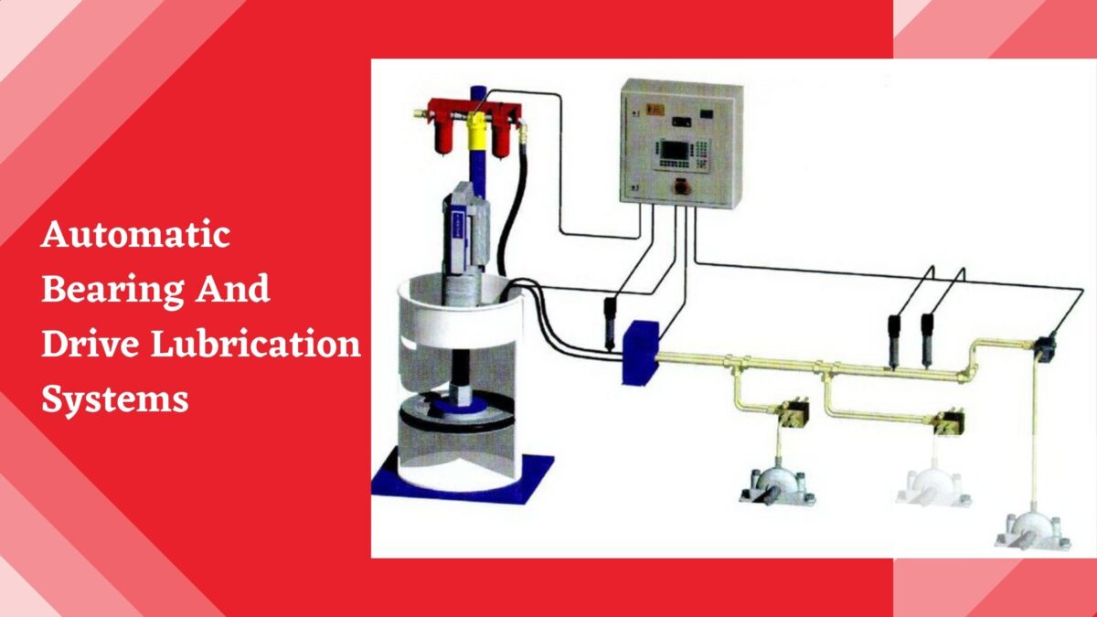 Automatic Bearing And Drive Lubrication Systems