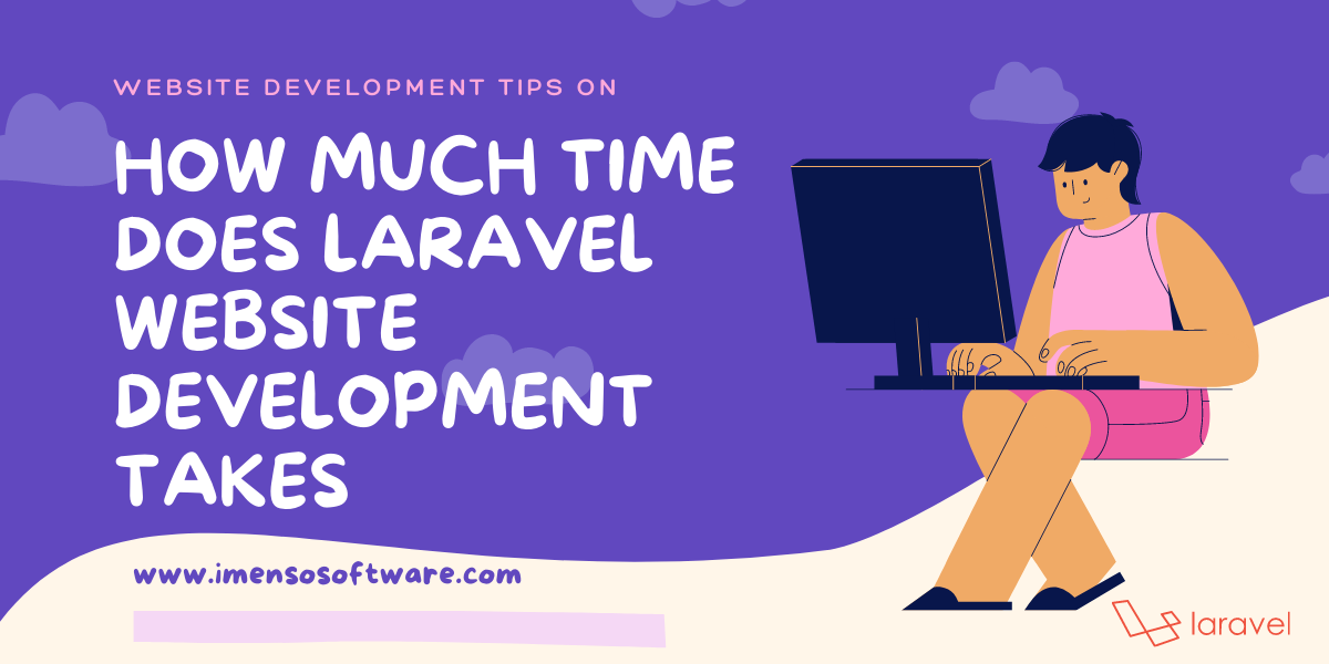 How Much Time Does Laravel Website Development Takes