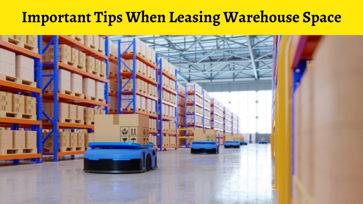 Important Tips When Leasing Warehouse Space