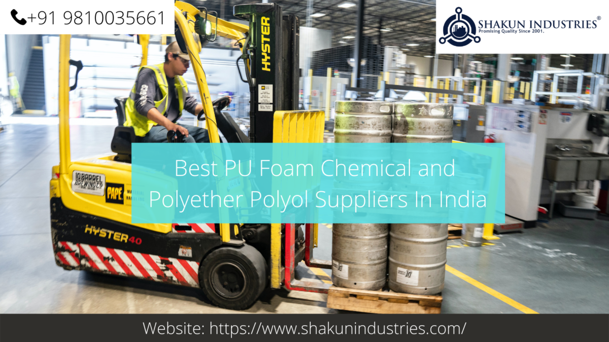Best PU Foam Chemical and Polyether Polyol Suppliers In India