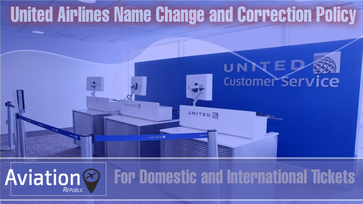 United Airlines: All About Name Changes or Name Correction Restrictions