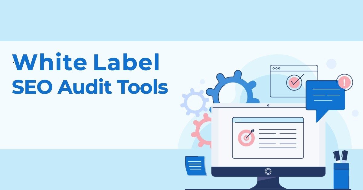 Why use a white label SEO audit tool