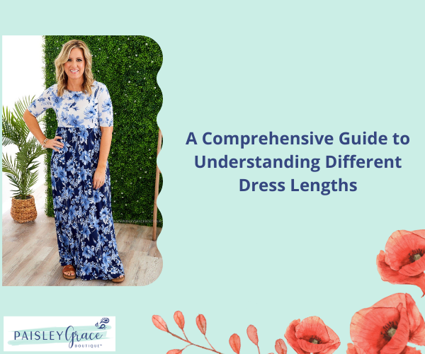 A Comprehensive Guide to Understanding Different Dress Lengths