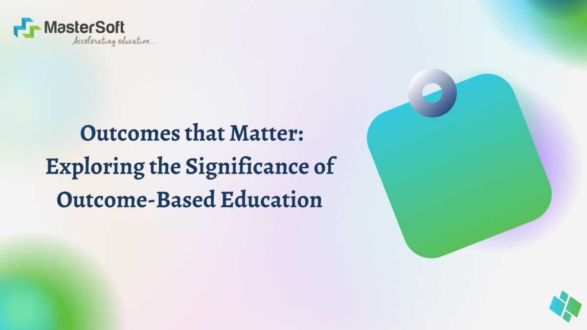 Outcomes that Matter: Exploring the Significance of Outcome-Based Education