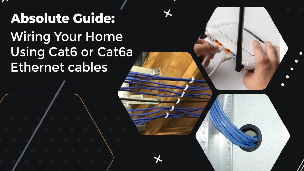 How to Run Ethernet Cable Through Walls Using Cat6 or Cat6a