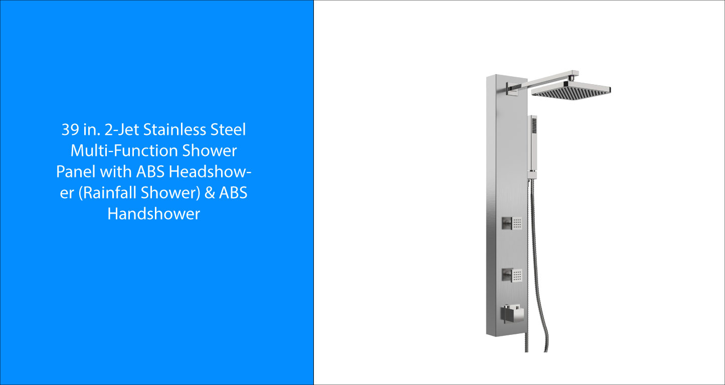 39 in. 2-Jet Stainless Steel Multi-Function Shower Panel with ABS Headshower (Rainfall Shower) & ABS Handshower