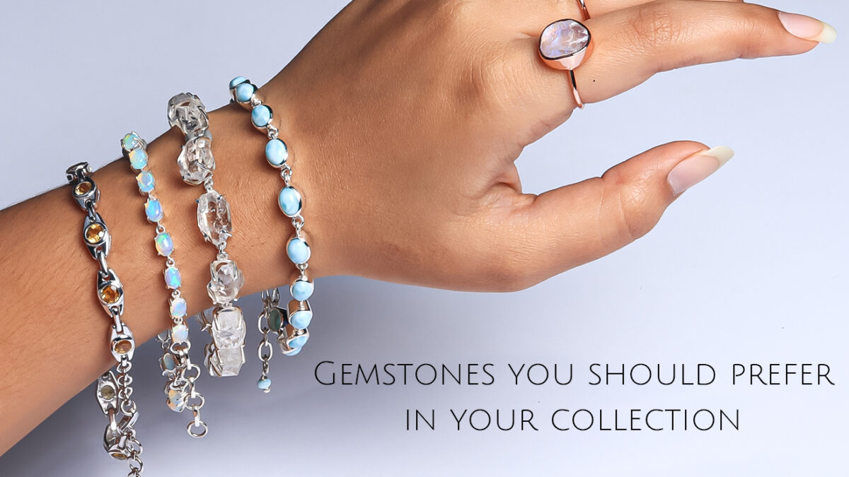 Gemstones You Should Prefer in Your Collection