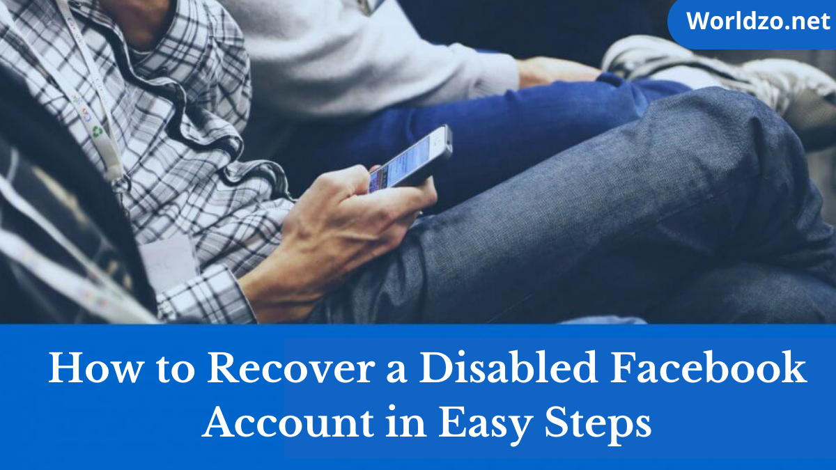 What are Some Simple Steps to Recover a Disabled Facebook Account?