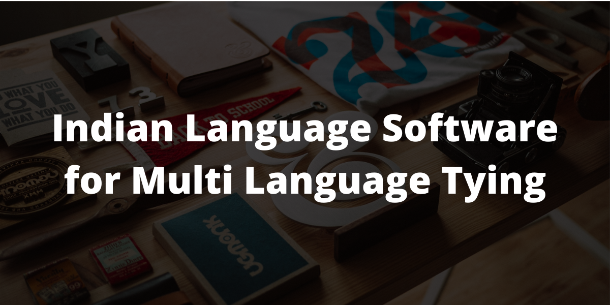Indian Language Software for Multi Language Typing