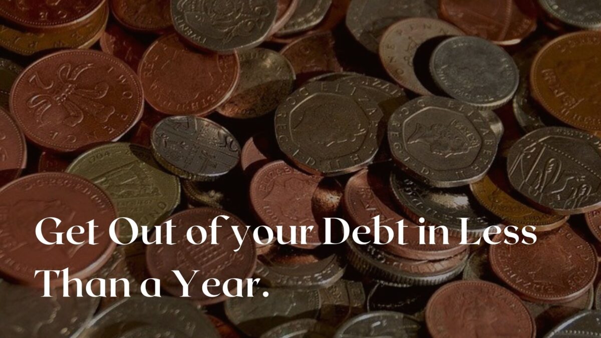 Steps to Getting Out of Debt in Less Than a Year