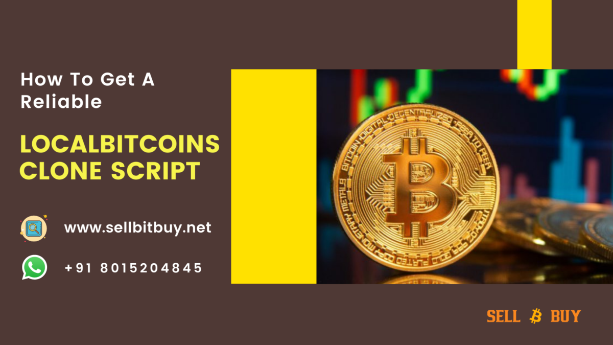 How To Get A Reliable Localbitcoins Clone Script?