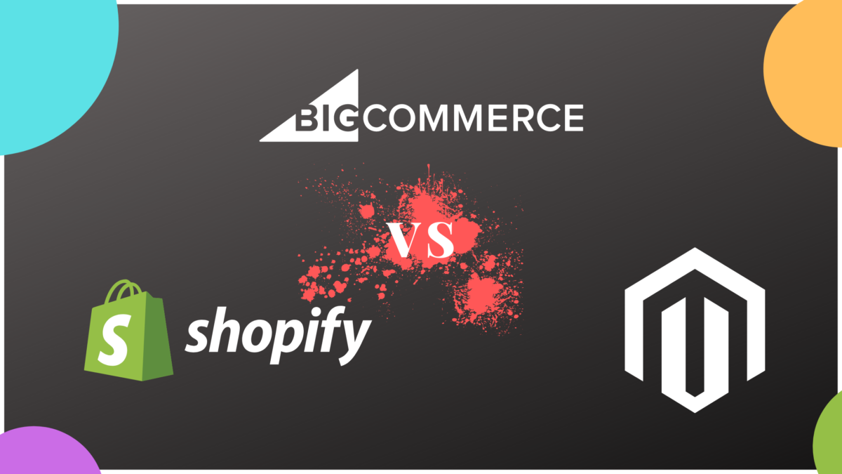 Magento, Shopify, BigCommerce: Which Platform is Best for Your ECommerce Website?