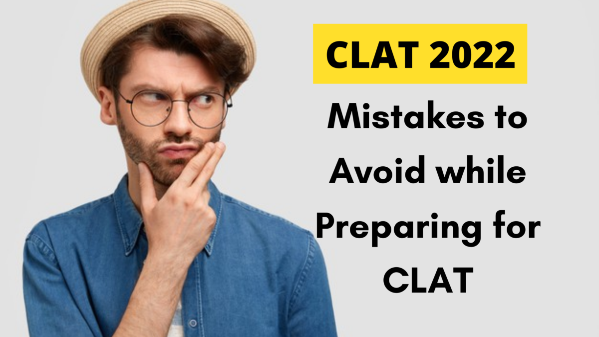 Mistakes to Avoid while Preparing for CLAT