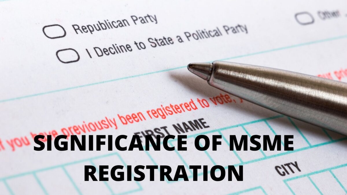 SIGNIFICANCE OF MSME REGISTRATION