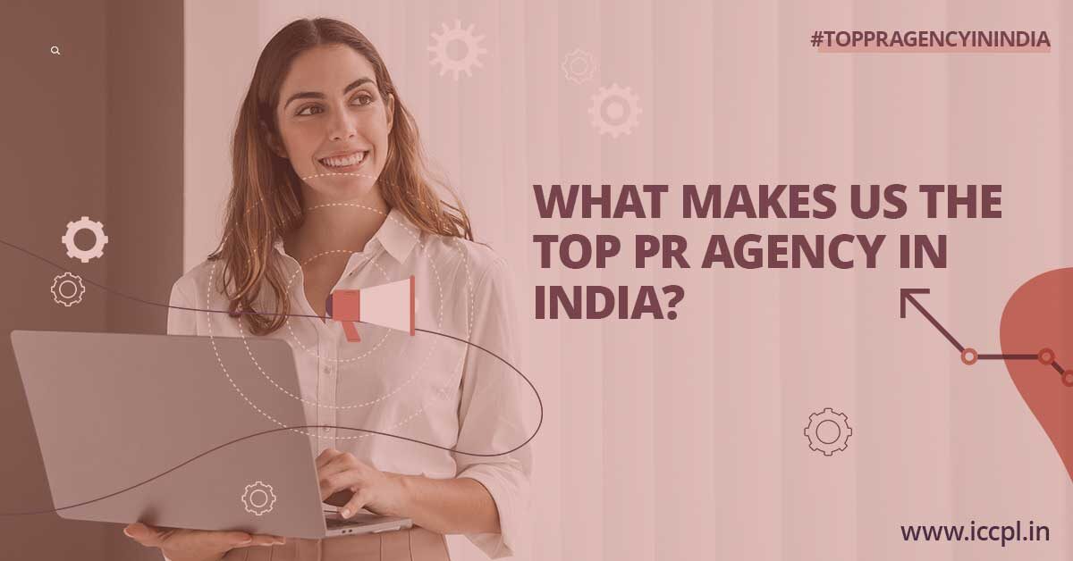 What Makes Us The Top PR Agency In India?