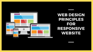 Some principles for a responsive website that web design Windsor recommends.