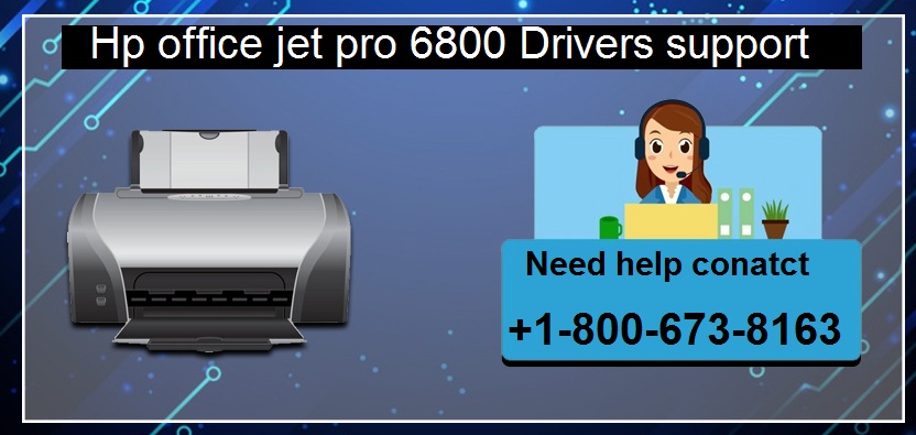 Setup the hp office jet pro 6800 Drivers support