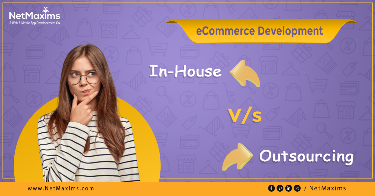In House v/s Outsourcing E-Commerce Development.