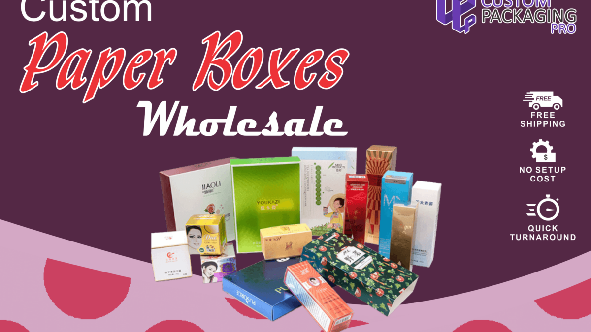 Custom Paper Boxes Wholesale has all goods and no bad