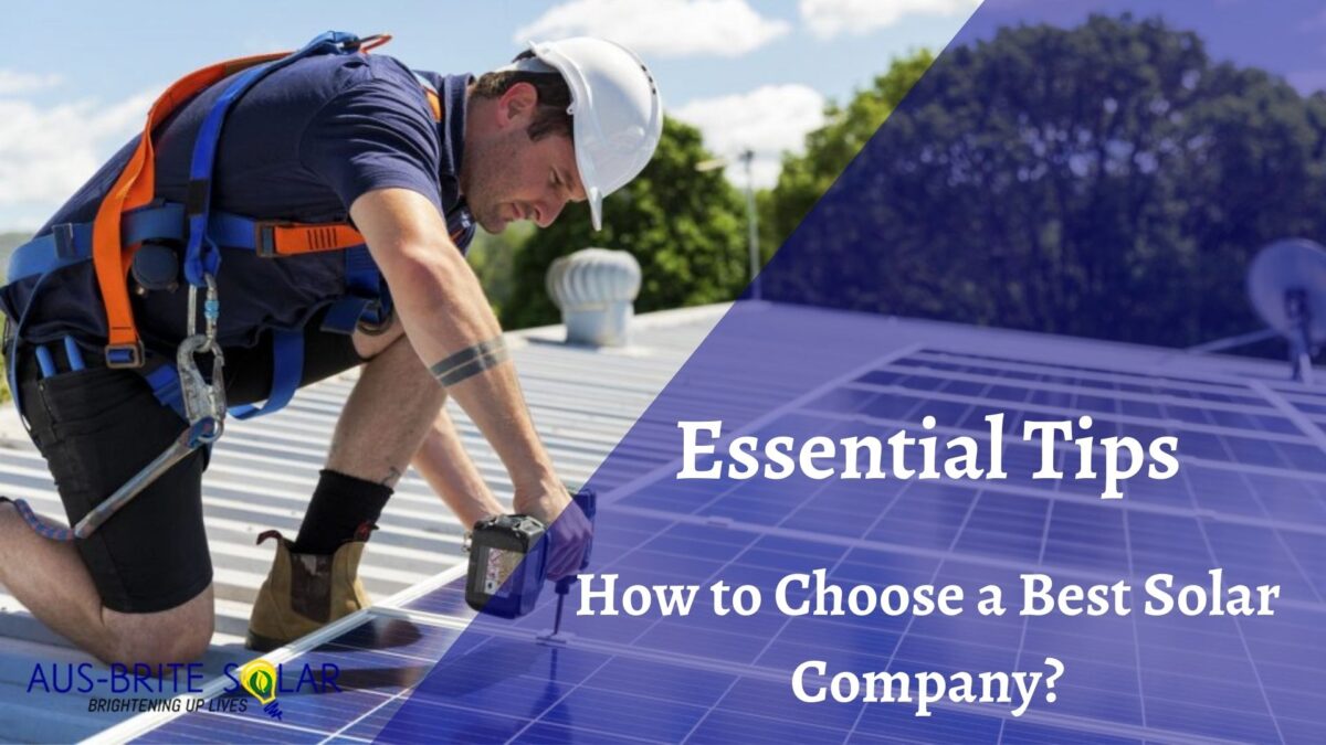 Essential Tips: How to Choose a Best Solar Company?
