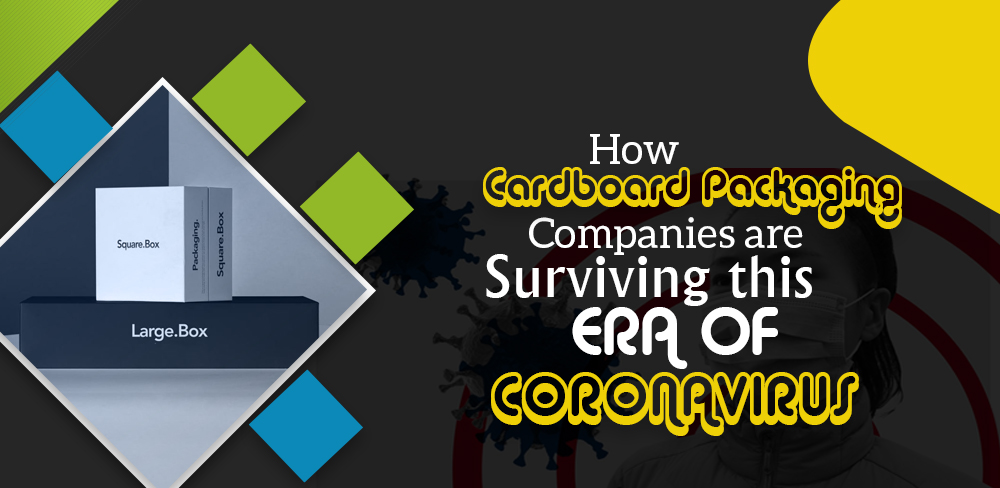 How cardboard packaging companies are surviving this era of coronavirus