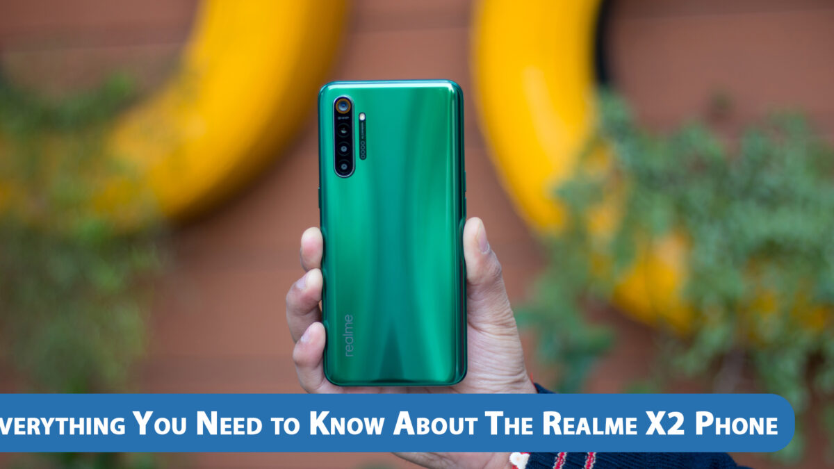 Everything You Need to Know About The Realme X2 Phone