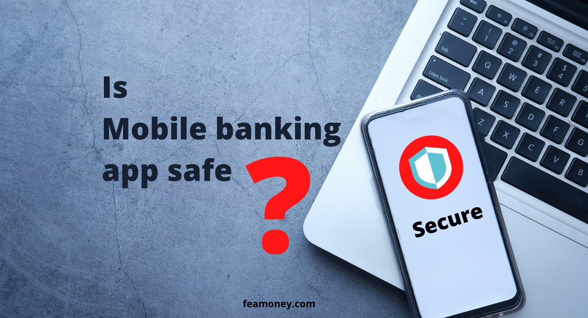 Is Mobile Banking App safe ?