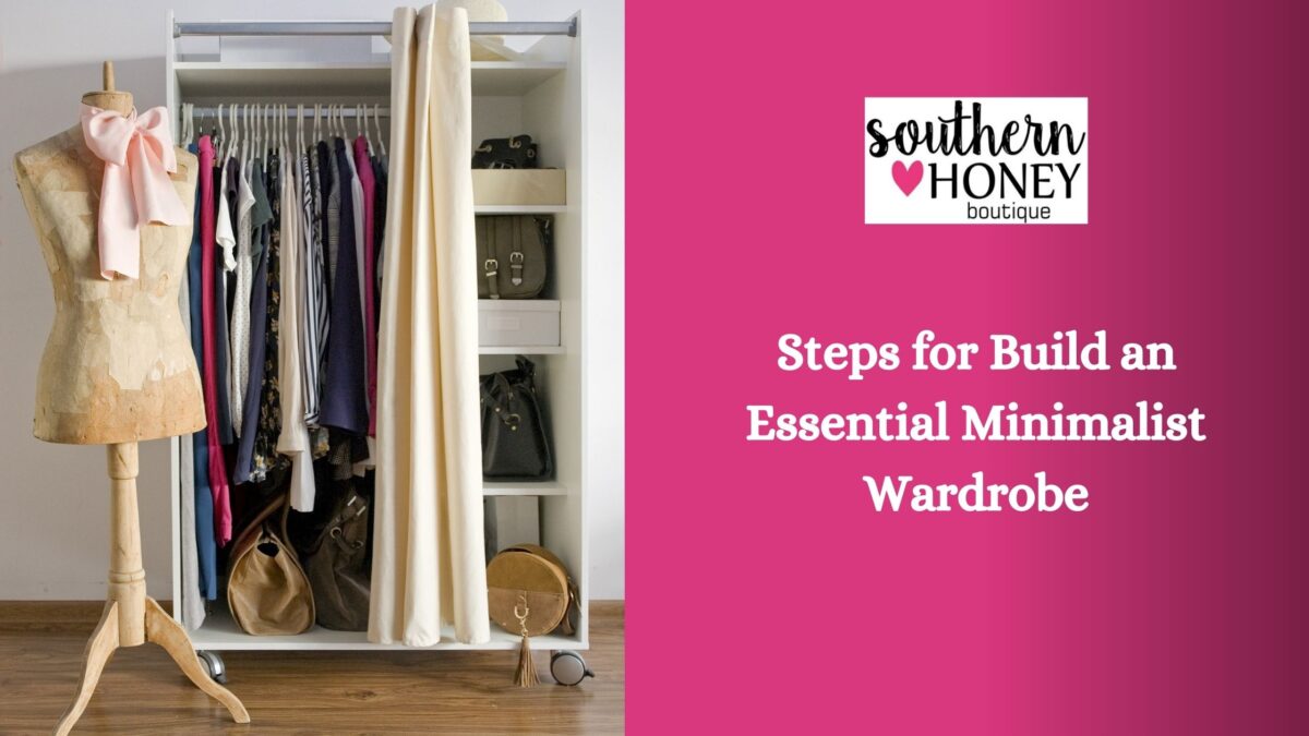 Steps for Build an Essential Minimalist Wardrobe