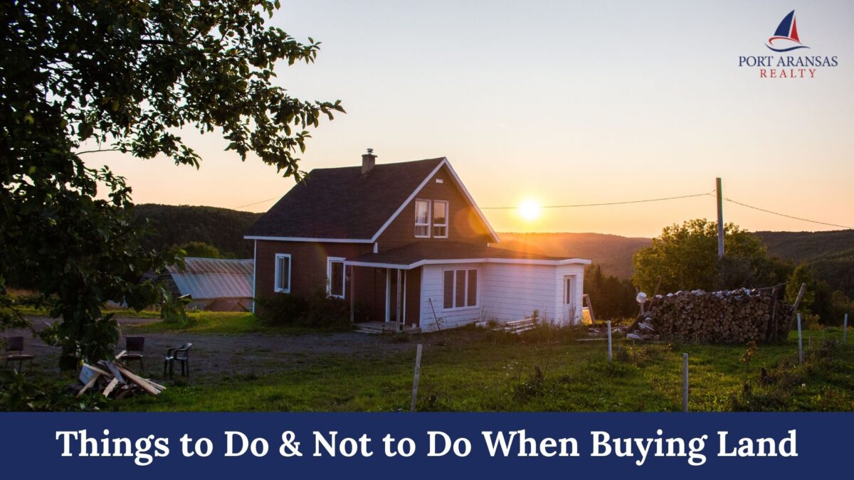 Things to Do & Not to Do When Buying Land