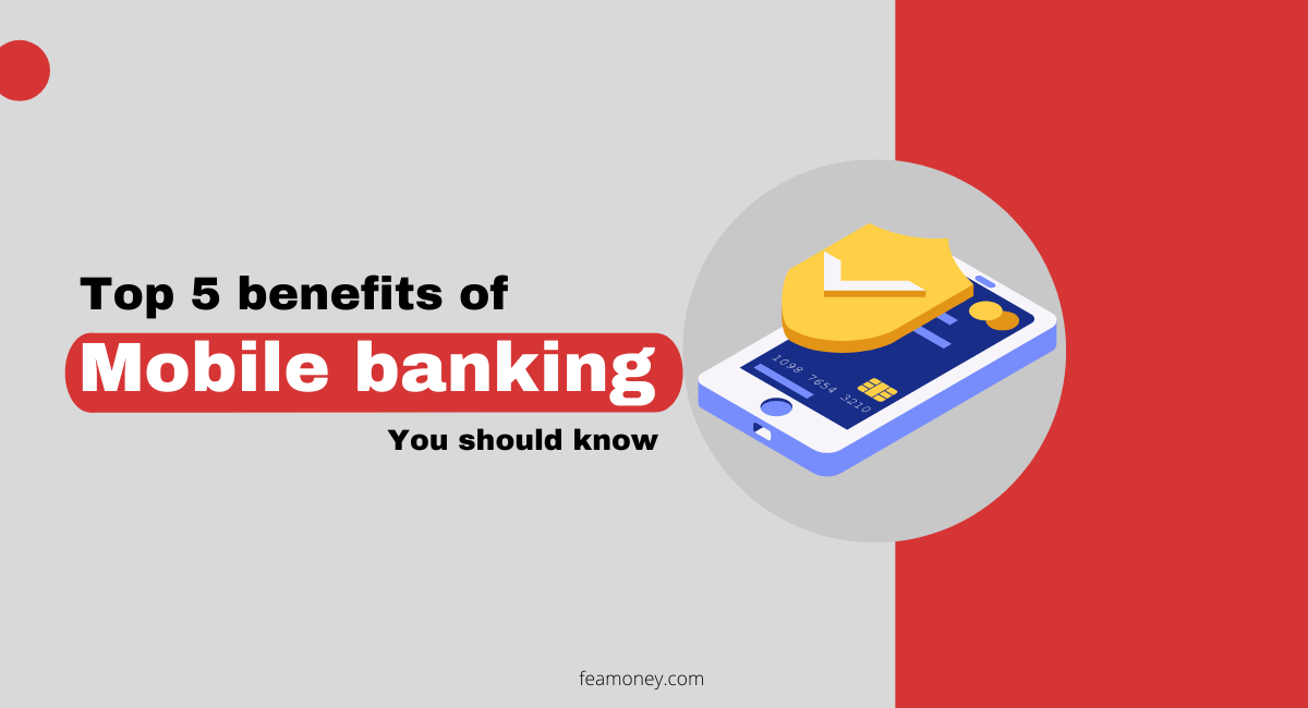 TOP 5 BENEFITS OF MOBILE BANKING | YOU SHOULD KNOW