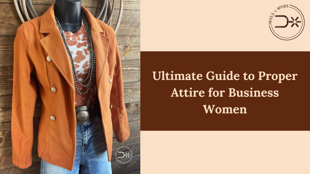 Ultimate Guide to Proper Attire for Business Women