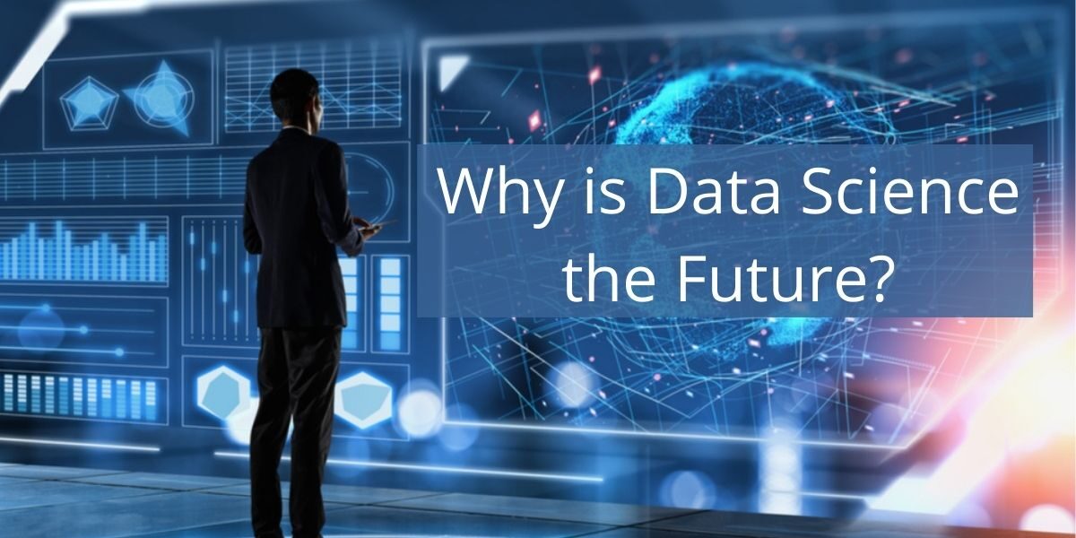 Why is Data Science the Future?