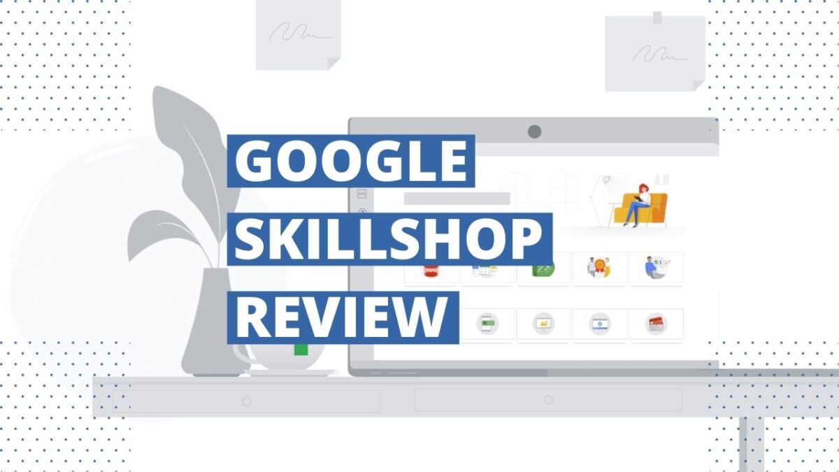 What is The Google SkillShop?