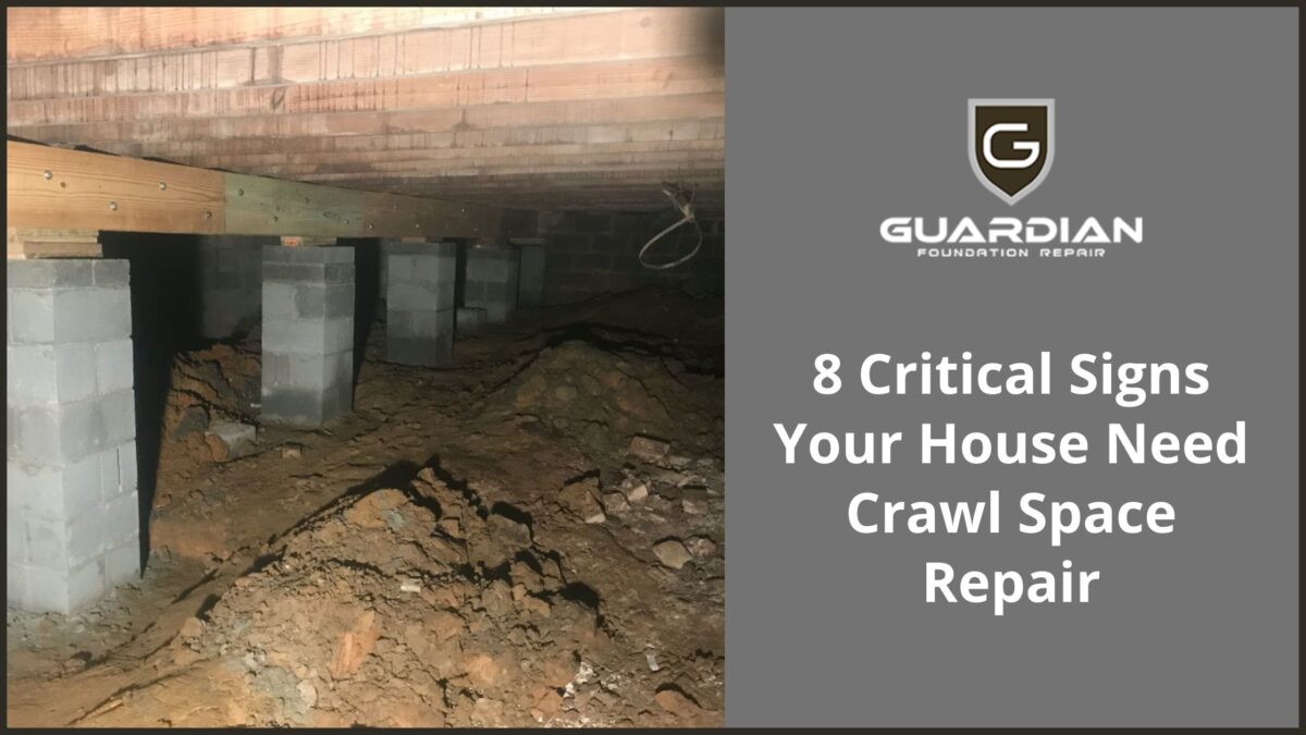 8 Critical Signs Your House Need Crawl Space Repair