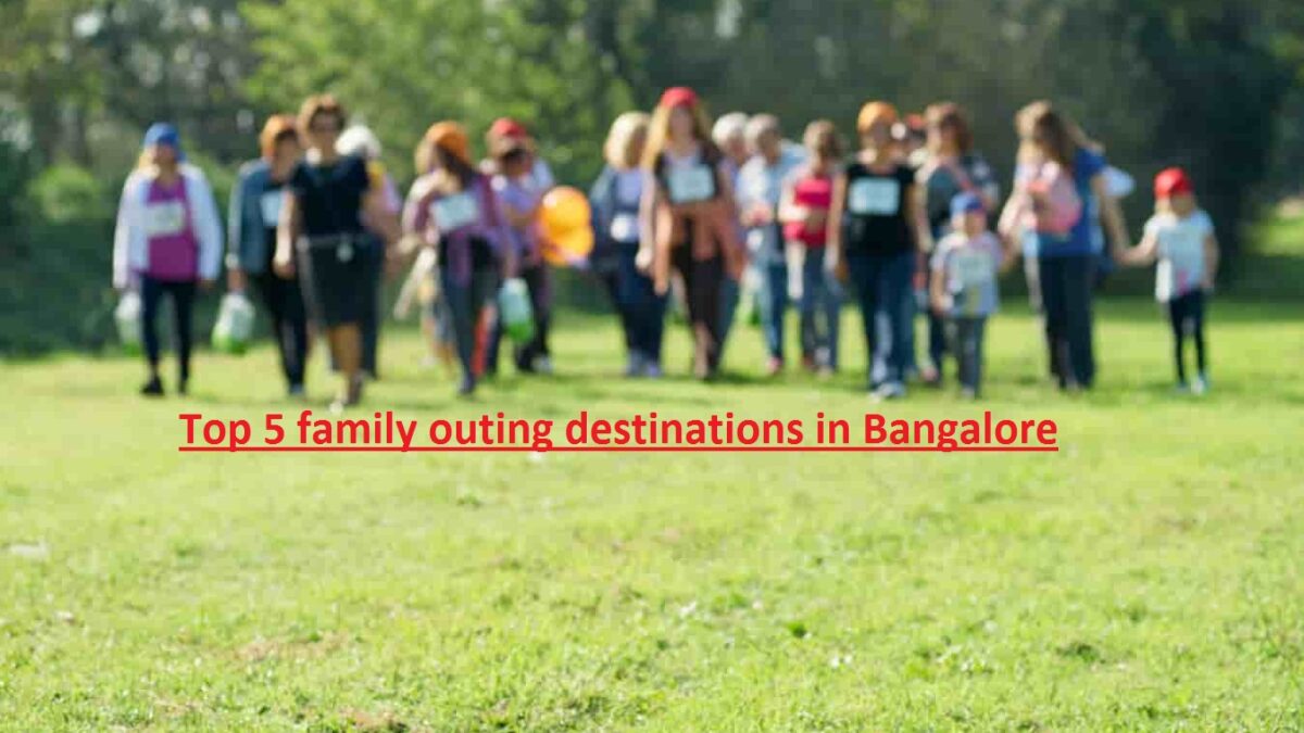 Check the top 5 Family Getaway Spots in Bangalore in 2021-2022