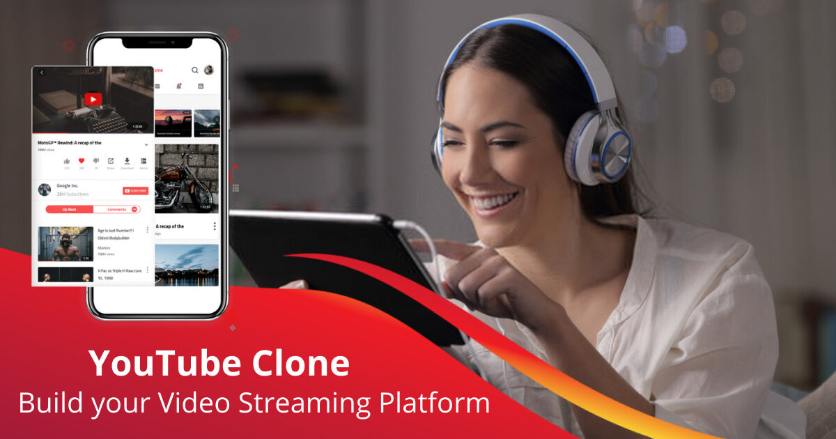 YouTube Clone: Lead the Entertainment Industry by Building your Video Streaming  App