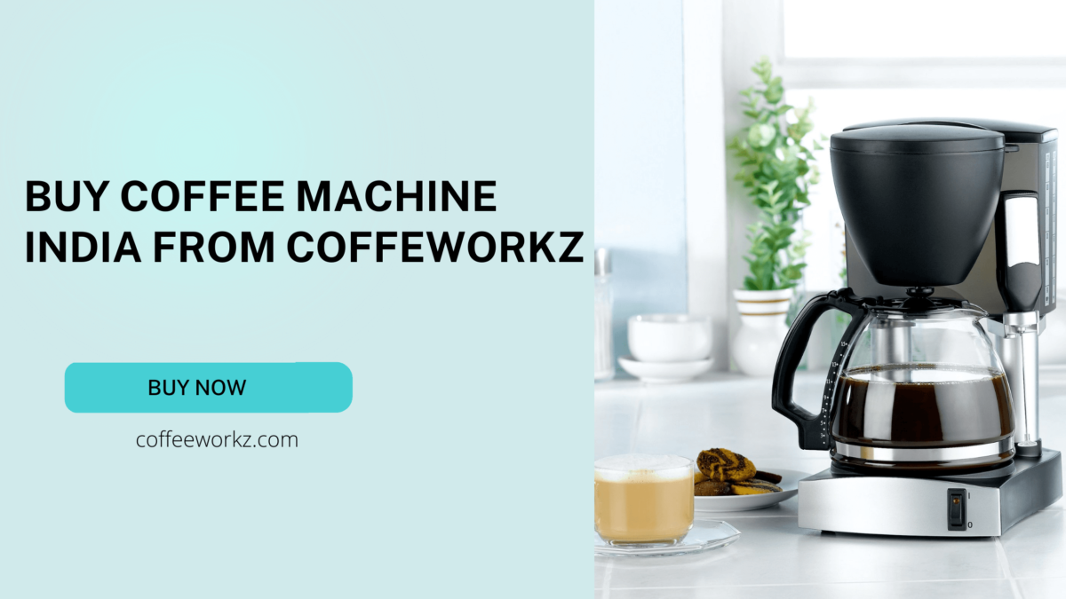 Buy Coffee Machine India from Coffeworkz