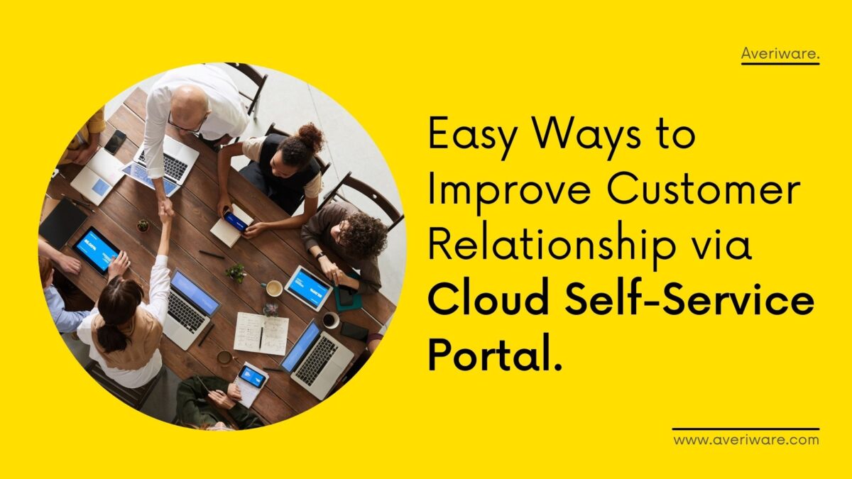 Improve Customer Experience Through Cloud Self-Service Portal