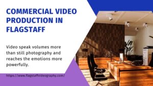 Commercial Video Production In Flagstaff